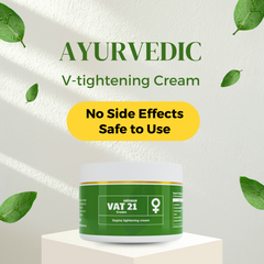 VAT 21 -  Ayurvedic V-tightening Cream